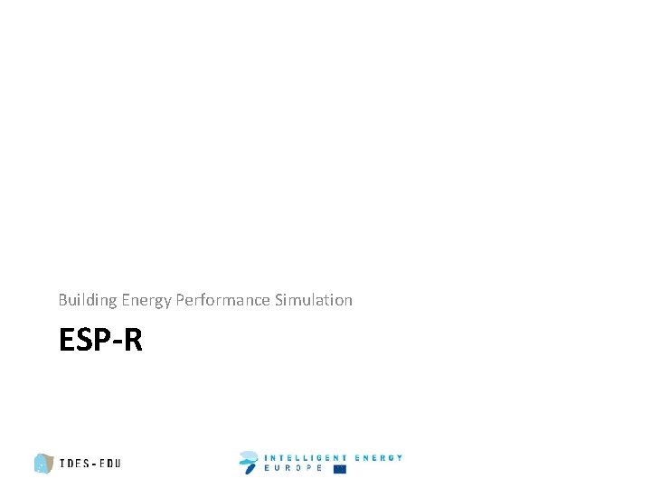 Building Energy Performance Simulation ESP-R 