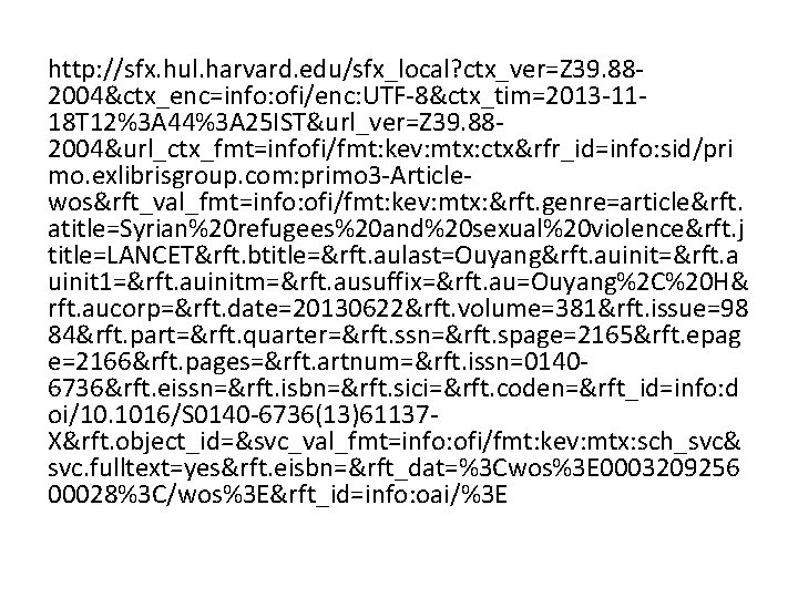 http: //sfx. hul. harvard. edu/sfx_local? ctx_ver=Z 39. 882004&ctx_enc=info: ofi/enc: UTF-8&ctx_tim=2013 -1118 T 12%3 A