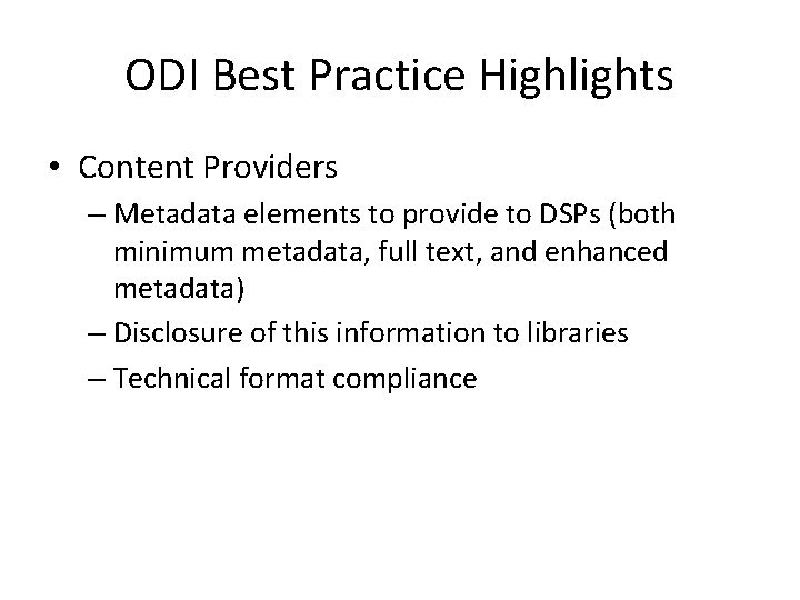 ODI Best Practice Highlights • Content Providers – Metadata elements to provide to DSPs