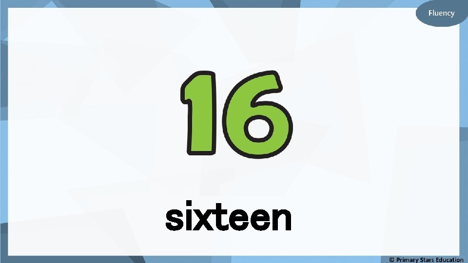 sixteen 