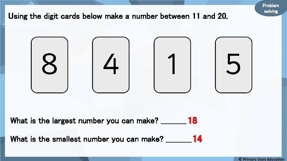 Using the digit cards below make a number between 11 and 20. What is