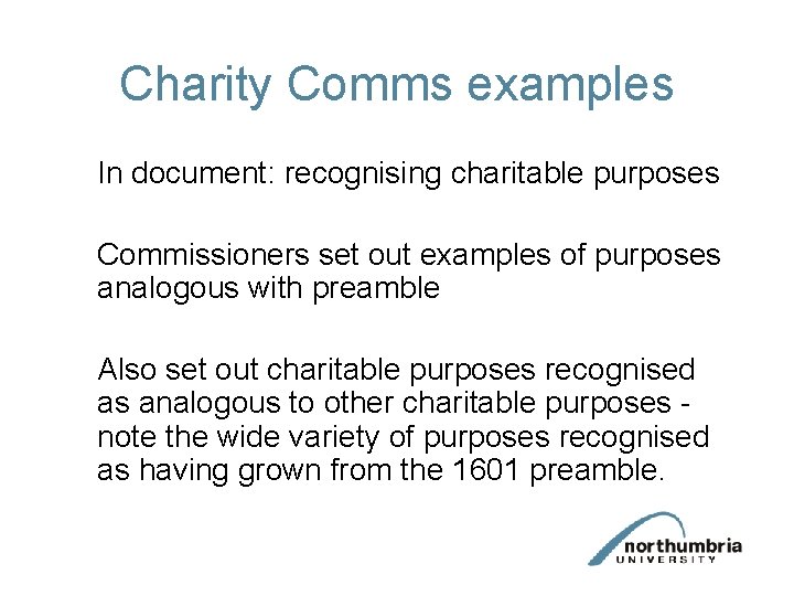 Charity Comms examples In document: recognising charitable purposes Commissioners set out examples of purposes