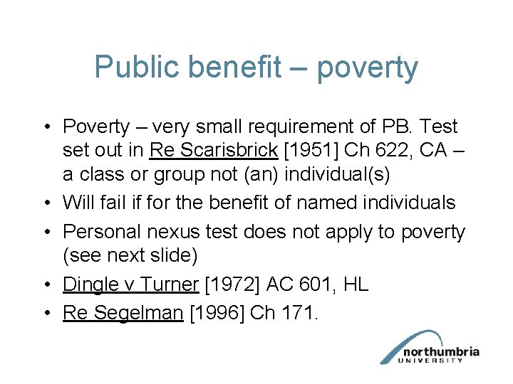 Public benefit – poverty • Poverty – very small requirement of PB. Test set