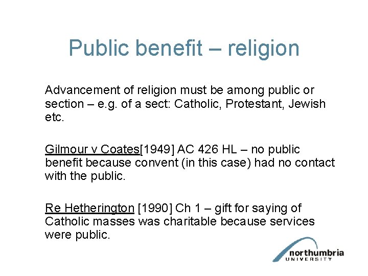 Public benefit – religion Advancement of religion must be among public or section –