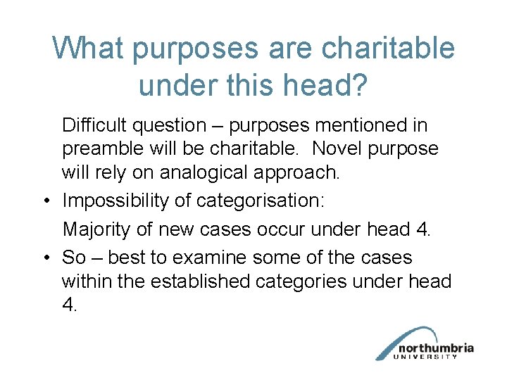 What purposes are charitable under this head? Difficult question – purposes mentioned in preamble