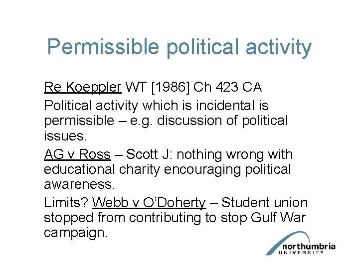 Permissible political activity Re Koeppler WT [1986] Ch 423 CA Political activity which is