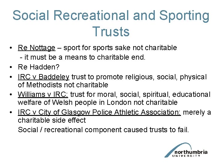 Social Recreational and Sporting Trusts • Re Nottage – sport for sports sake not