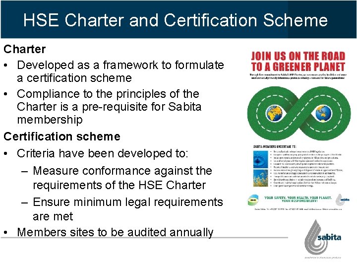 HSE Charter and Certification Scheme Charter • Developed as a framework to formulate a