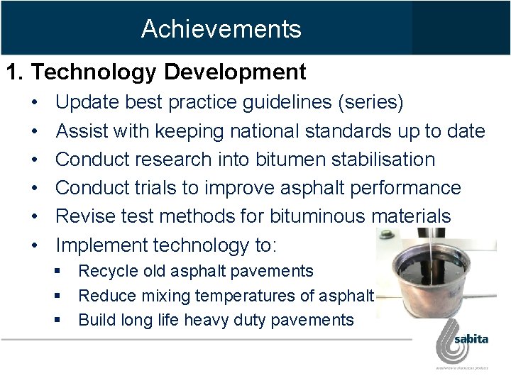 Achievements 1. Technology Development • • • Update best practice guidelines (series) Assist with