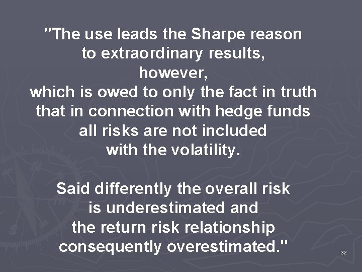 "The use leads the Sharpe reason to extraordinary results, however, which is owed to