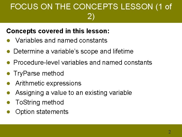 FOCUS ON THE CONCEPTS LESSON (1 of 2) Concepts covered in this lesson: l