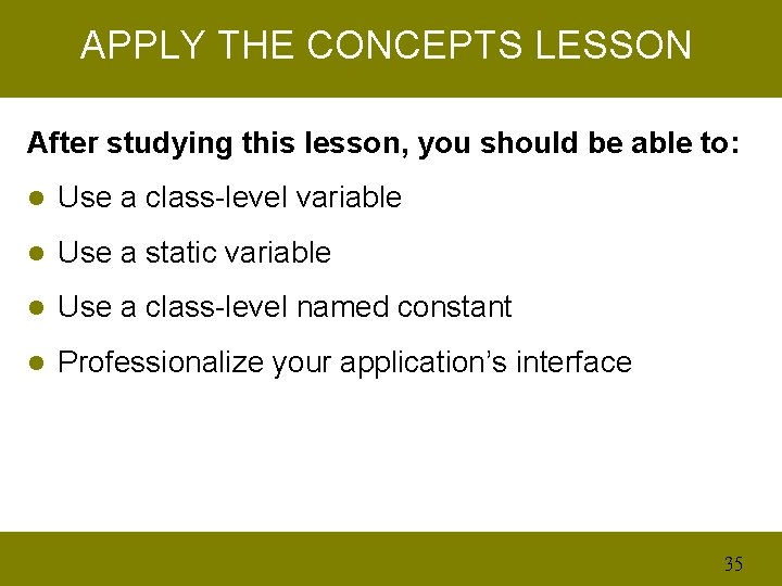 APPLY THE CONCEPTS LESSON After studying this lesson, you should be able to: l