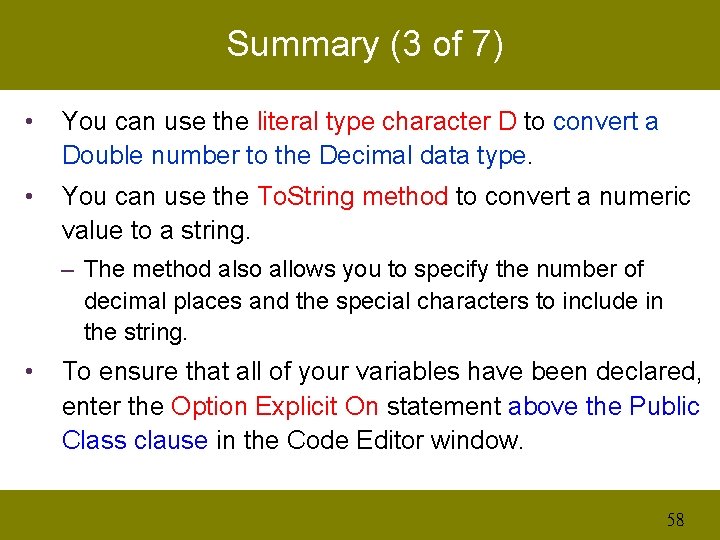 Summary (3 of 7) • You can use the literal type character D to