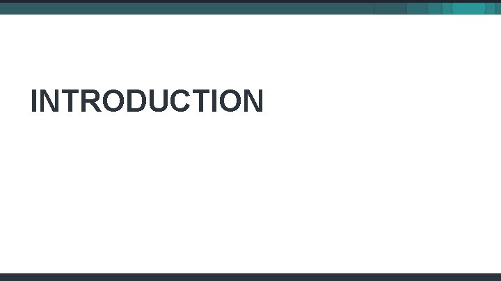 INTRODUCTION 