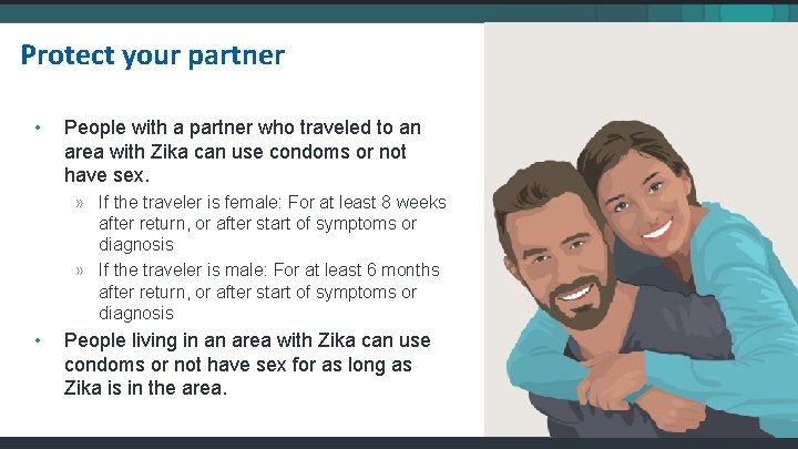 Protect your partner • People with a partner who traveled to an area with