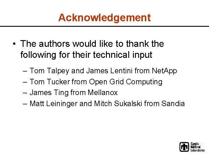 Acknowledgement • The authors would like to thank the following for their technical input