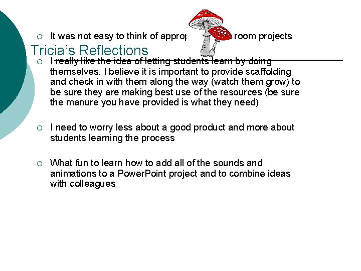 ¡ It was not easy to think of appropriate mushroom projects Tricia’s Reflections ¡