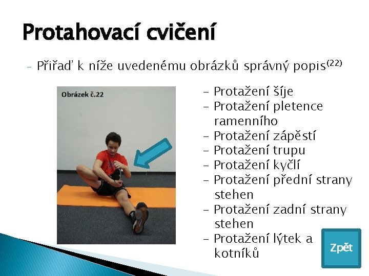 Protahovací cvičení - Přiřaď k níže uvedenému obrázků správný popis(22) - Protažení šíje -