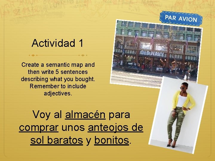 Actividad 1 Create a semantic map and then write 5 sentences describing what you