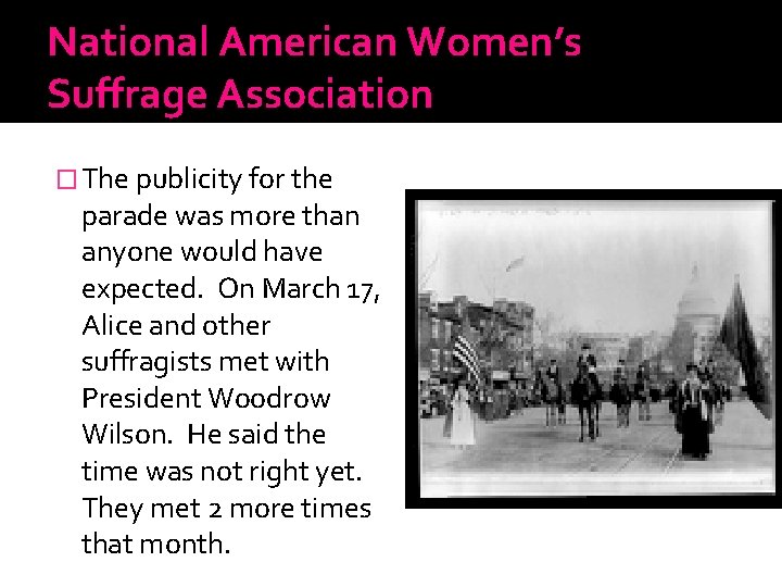 National American Women’s Suffrage Association � The publicity for the parade was more than