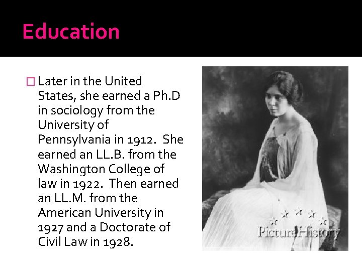Education � Later in the United States, she earned a Ph. D in sociology
