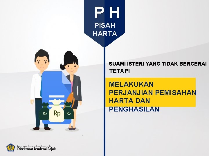 PH PISAH HARTA SUAMI ISTERI YANG TIDAK BERCERAI TETAPI MELAKUKAN PERJANJIAN PEMISAHAN HARTA DAN