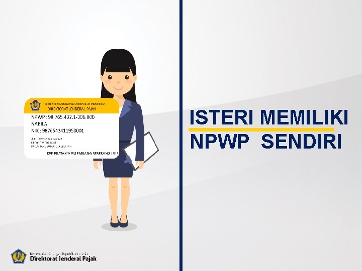 ISTERI MEMILIKI NPWP SENDIRI 