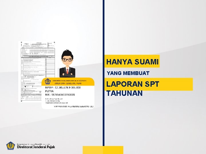 HANYA SUAMI YANG MEMBUAT LAPORAN SPT TAHUNAN 