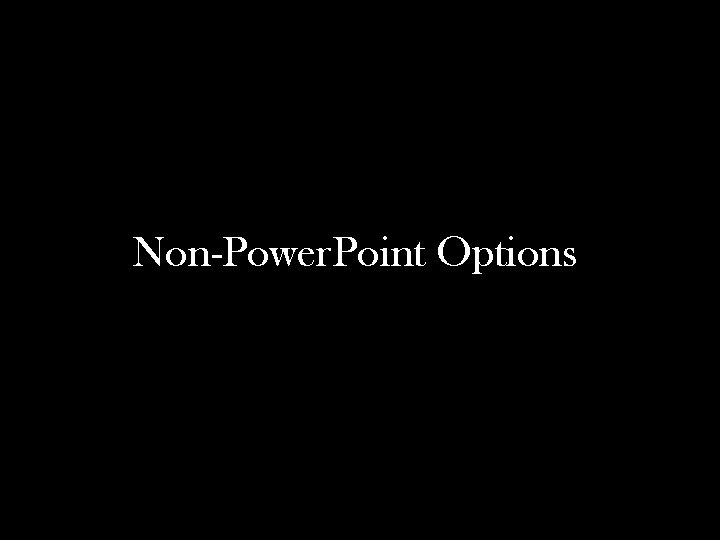 Non-Power. Point Options 