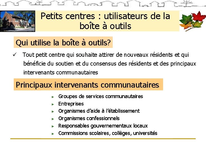 Petits centres : utilisateurs de la boîte à outils Qui utilise la boîte à Petits centres : utilisateurs de la boîte à outils Qui utilise la boîte à