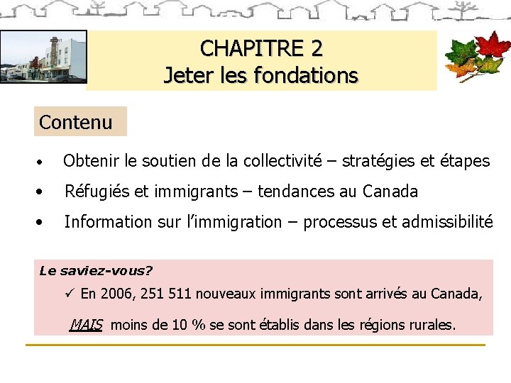 CHAPITRE 2 Jeter les fondations Contenu • Obtenir le soutien de la collectivité –