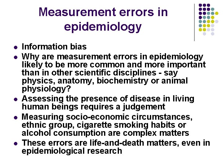 Measurement errors in epidemiology l l l Information bias Why are measurement errors in