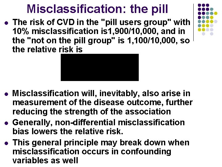 Misclassification: the pill l The risk of CVD in the "pill users group" with
