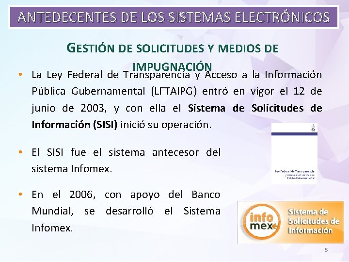 ANTEDECENTES DE LOS SISTEMAS ELECTRÓNICOS GESTIÓN DE SOLICITUDES Y MEDIOS DE IMPUGNACIÓN • La