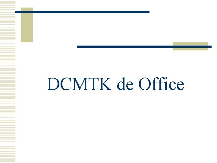 DCMTK de Office 
