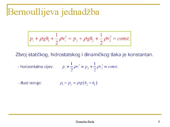 Bernoullijeva jednadžba Dinamika fluida 6 