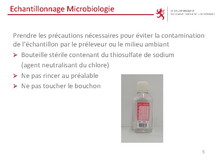 Echantillonnage Microbiologie Prendre les précautions nécessaires pour éviter la contamination de l’échantillon par le