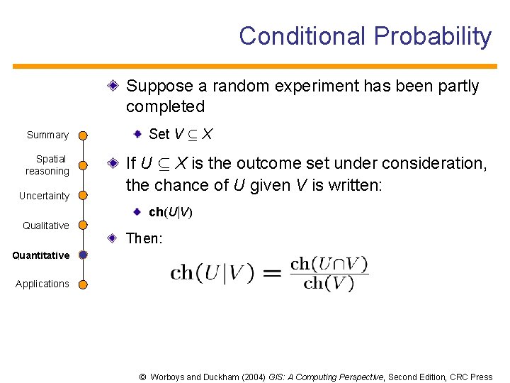 Conditional Probability Suppose a random experiment has been partly completed Summary Spatial reasoning Uncertainty