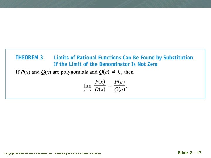 Copyright © 2005 Pearson Education, Inc. Publishing as Pearson Addison-Wesley Slide 2 - 17