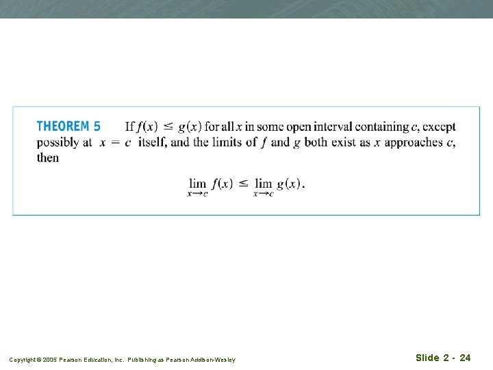 Copyright © 2005 Pearson Education, Inc. Publishing as Pearson Addison-Wesley Slide 2 - 24