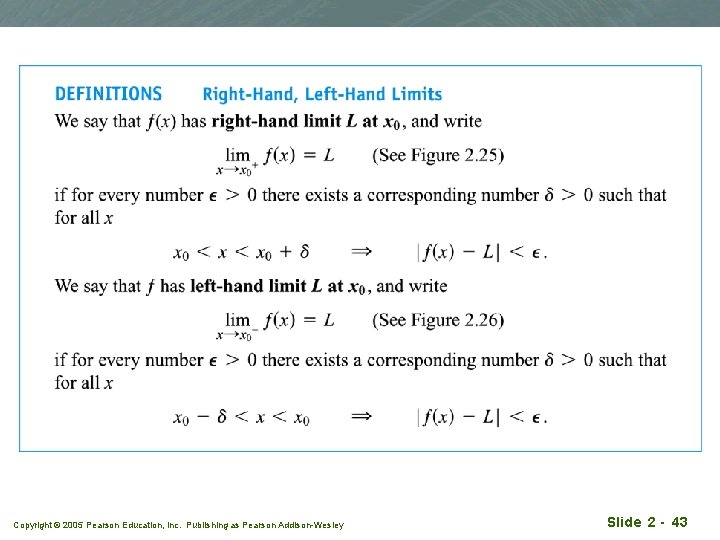 Copyright © 2005 Pearson Education, Inc. Publishing as Pearson Addison-Wesley Slide 2 - 43