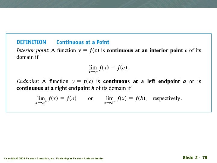 Copyright © 2005 Pearson Education, Inc. Publishing as Pearson Addison-Wesley Slide 2 - 79