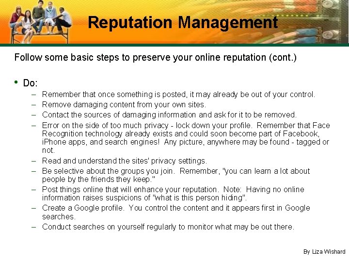 Reputation Management Follow some basic steps to preserve your online reputation (cont. ) •