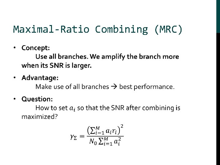 Maximal-Ratio Combining (MRC) • 