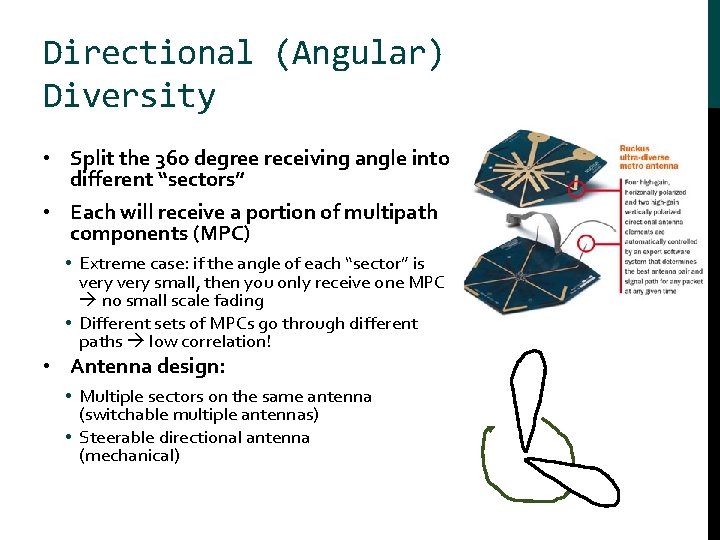 Directional (Angular) Diversity • Split the 360 degree receiving angle into different “sectors” •