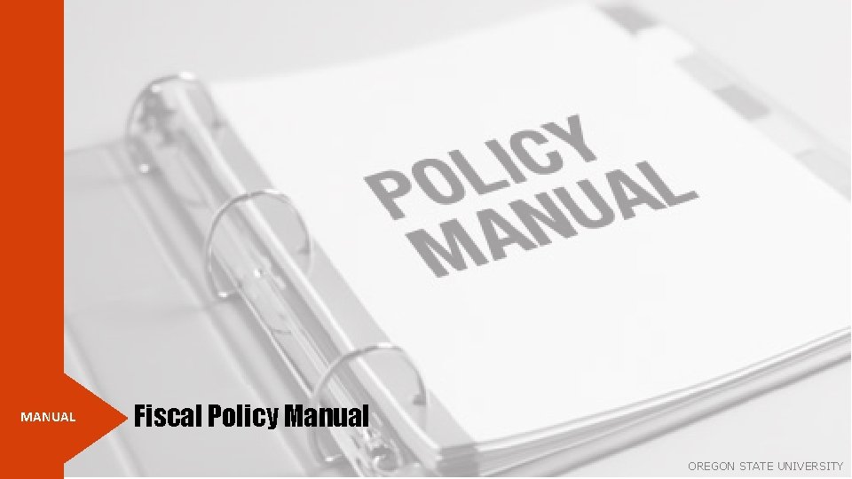 MANUAL Fiscal Policy Manual OREGON STATE UNIVERSITY 