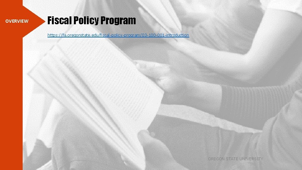 OVERVIEW Fiscal Policy Program https: //fa. oregonstate. edu/fiscal-policy-program/03 -100 -001 -introduction OREGON STATE UNIVERSITY