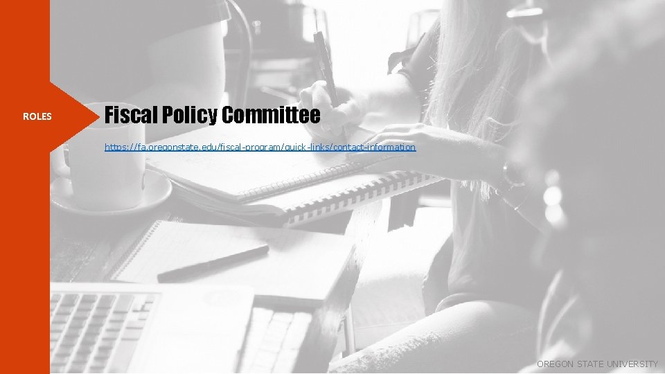 ROLES Fiscal Policy Committee https: //fa. oregonstate. edu/fiscal-program/quick-links/contact-information OREGON STATE UNIVERSITY 