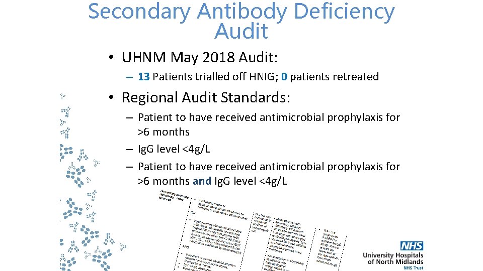 Secondary Antibody Deficiency Audit • UHNM May 2018 Audit: – 13 Patients trialled off