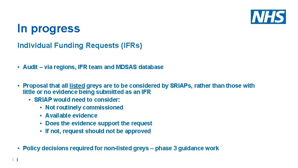 In progress Individual Funding Requests (IFRs) • Audit – via regions, IFR team and In progress Individual Funding Requests (IFRs) • Audit – via regions, IFR team and